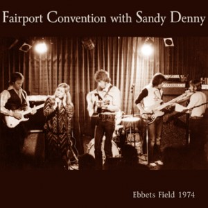 Unearthed recordings of Fairport Convention with Sandy Denny surface on CD.